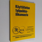 Käyttötietoa työpaikkaliikunnasta : Suomen Kuntourheiluli... - pikkukuva 1