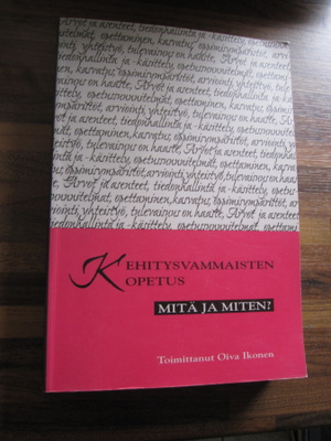 Oiva Ikonen (toim.): Kehitysvammaisten opetus !