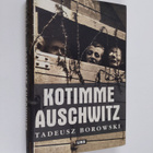 Tadeusz Borowski : Kotimme Auschwitz - pikkukuva 1