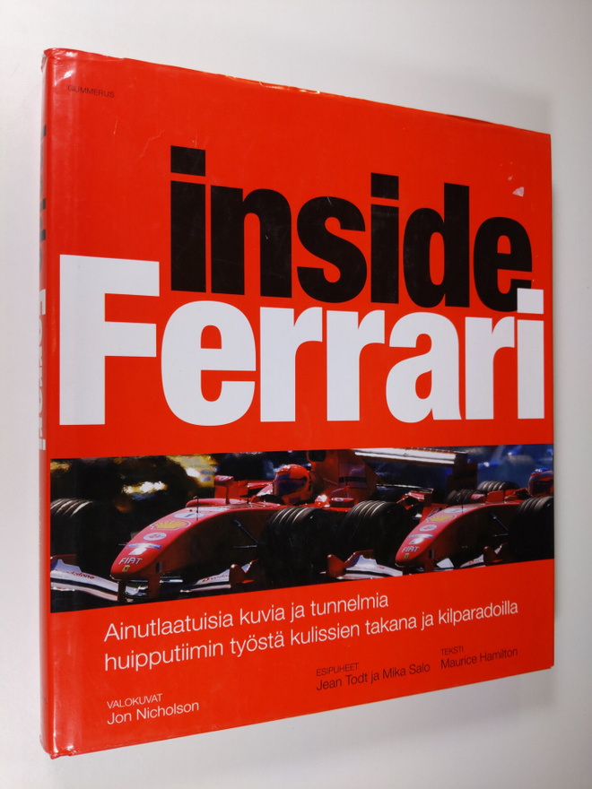 Jon Nicholson : Inside Ferrari : ainutlaatuisia kuvia ja ...