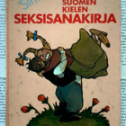 Se siitä: suomen kielen seksisanakirja (POISTO!) - pikkukuva 1