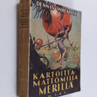 Dennis Wheatley : Kartoittamattomilla merillä : seikkailu... - pikkukuva 1