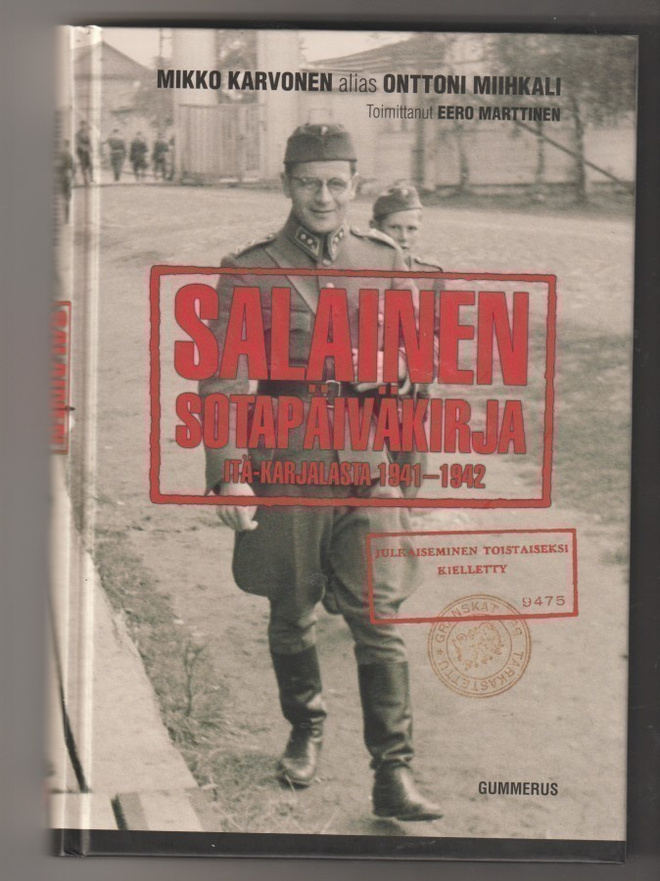 Karvonen: Salainen sotapäiväkirja Itä-Karjalasta 1941-1942