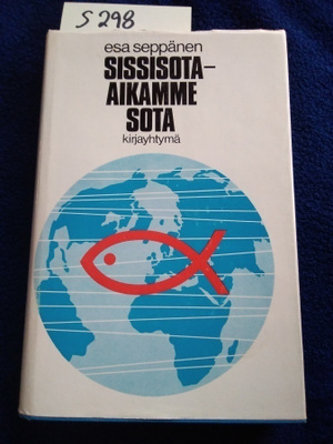 Esa Seppänen : Sissisota aikamme sota