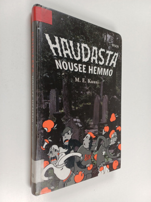 M. E. Kuusi : Haudasta nousee hemmo