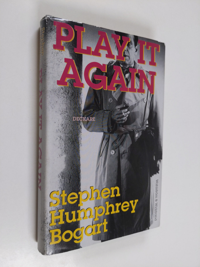 Stephen Humphrey Bogart : Play it again : [deckare]