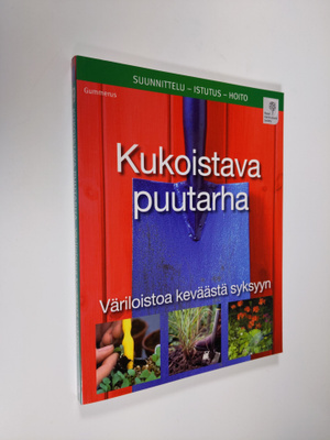 Phil Clayton : Kukoistava puutarha : väriloistoa keväästä...