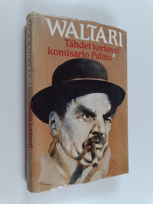 Mika Waltari : Tähdet kertovat, komisario Palmu!