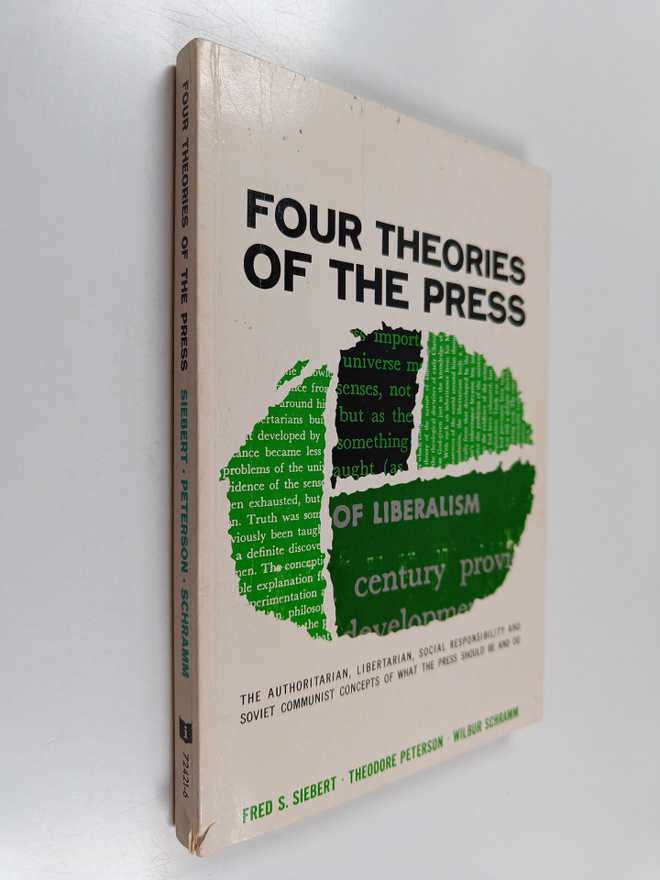 Fred S. Siebert : Four theories of the press