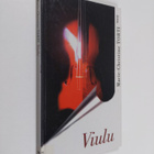 Marie-Christine Torti : Viulu : rakenne, historia ja teht... - pikkukuva 1
