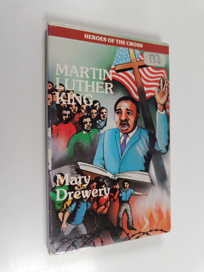 Mary Drewery : Martin Luther King - The Man who Could Not...