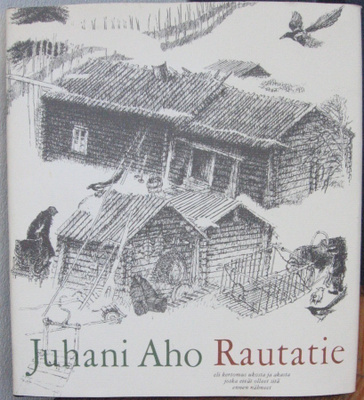 Juhani Aho: Rautatie, Wsoy 1973. 178 s.