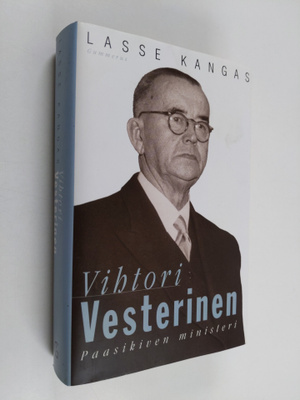 Lasse Kangas : Vihtori Vesterinen : Paasikiven ministeri