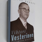 Lasse Kangas : Vihtori Vesterinen : Paasikiven ministeri - pikkukuva 1