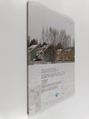 Kiinteistöjen kauppahintatilasto 2007 - Köpeskillingsstat...