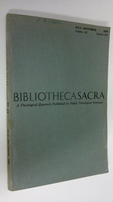 Bibliotheca Sacra , volume 123 number 491 , july-septembe...
