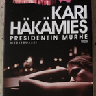 [Kirja] KARI HÄKÄMIES: PRESIDENTIN MURHE - pikkukuva 1