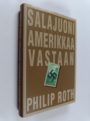 Philip Roth : Salajuoni Amerikkaa vastaan