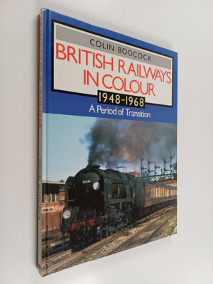 Colin Boocock : British Railways in Colour 1948-1968 - A ...