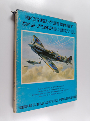 Bruce Robertson : Spitfire : the story of a famous fighter