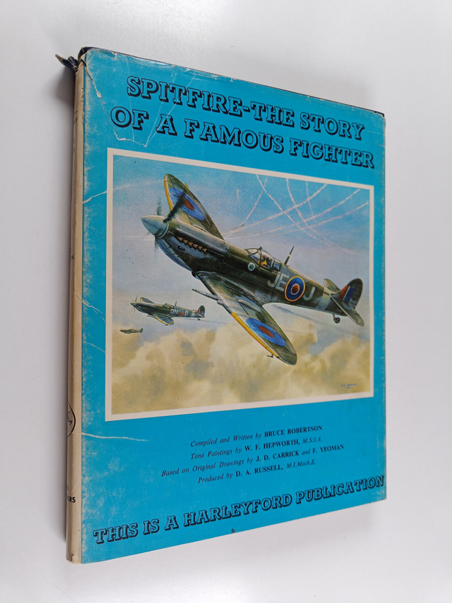 Bruce Robertson : Spitfire : the story of a famous fighter