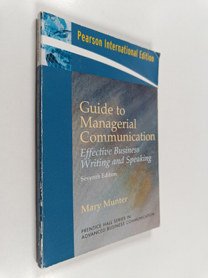Mary Munter : Guide to Managerial Communication - Effecti...