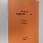 Borgå folkhögskola : Redogörelse sammanställd av Bertil S... - pikkukuva 1