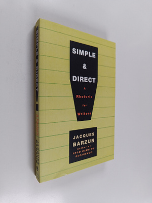 Jacques Barzun : Simple & Direct