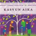 Kaisa Kirveslahti: Kasvun aika - pikkukuva 1