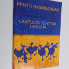 Pentti Rasinkangas : Lantusta tehtyjä lauluja - pikkukuva 1