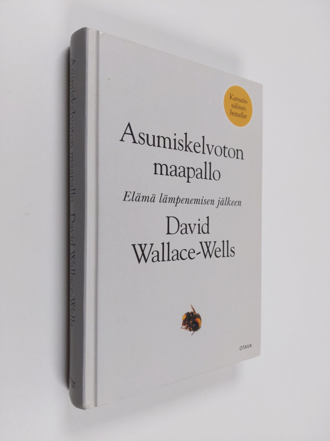 David Wallace-Wells : Asumiskelvoton maapallo : elämä läm...