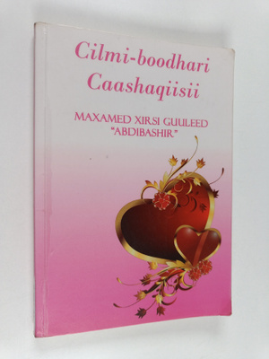 Abdibashir Ali Mohamed : Cilmi-boodhari caashaqiisii