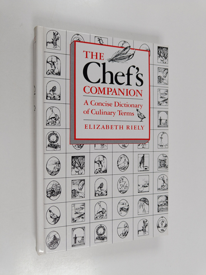 Elizabeth Riely : The Chef's Companion - A Concise Dictio...