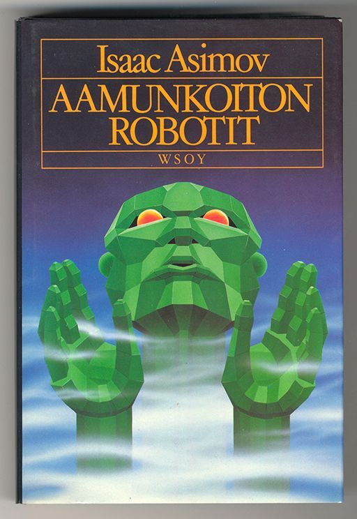 Isaac Asimov: Aamunkoiton robotit
