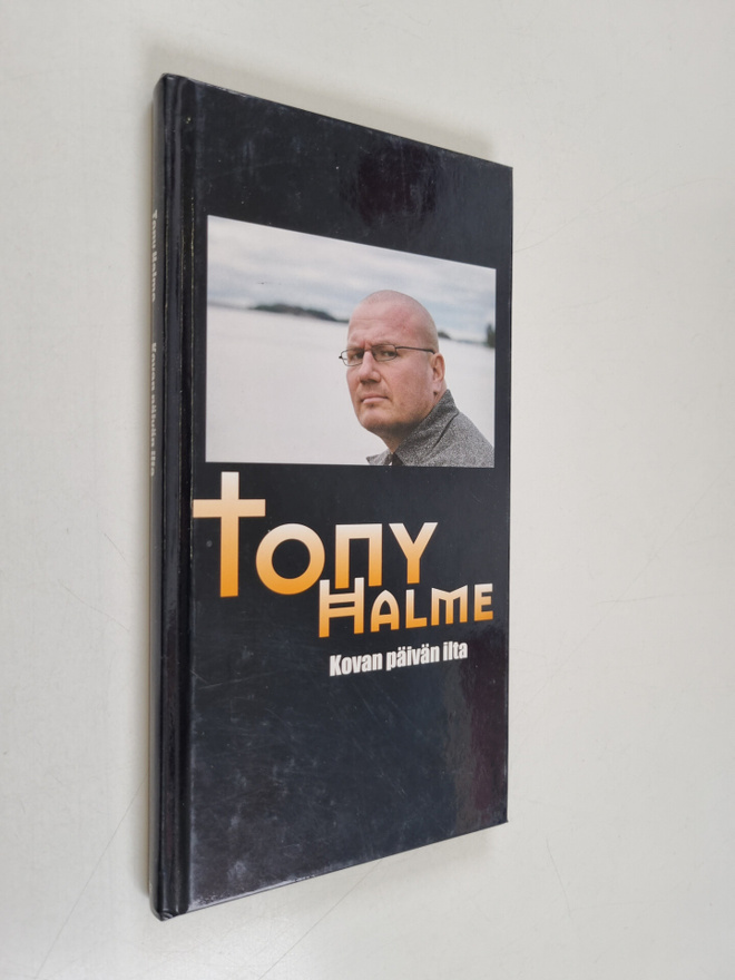 Tony Halme : Kovan päivän ilta