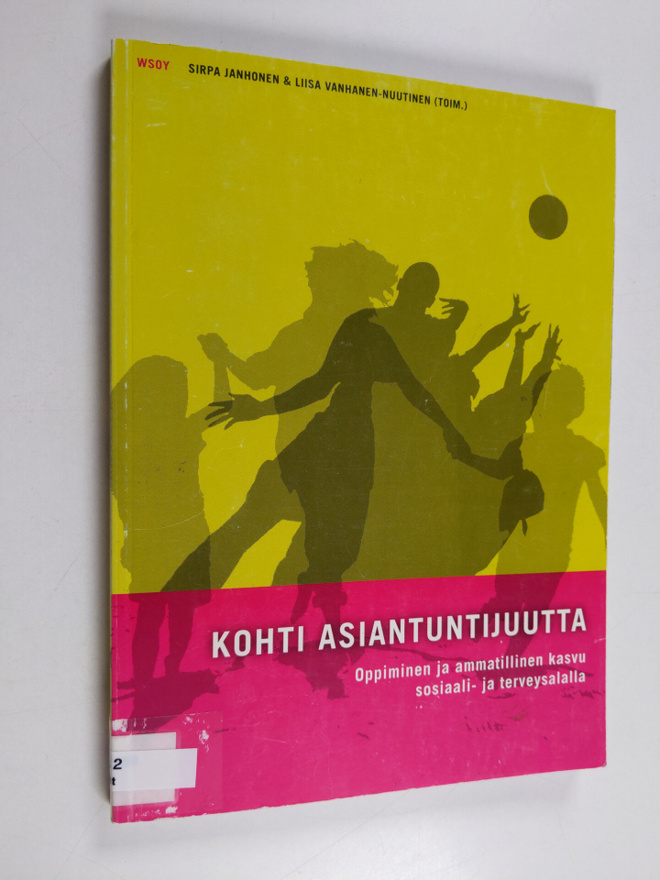 Kohti asiantuntijuutta : oppiminen ja ammatillinen kasvu ...