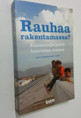 Outi Hakkarainen : Rauhaa rakentamassa : kansalaisjärjest...