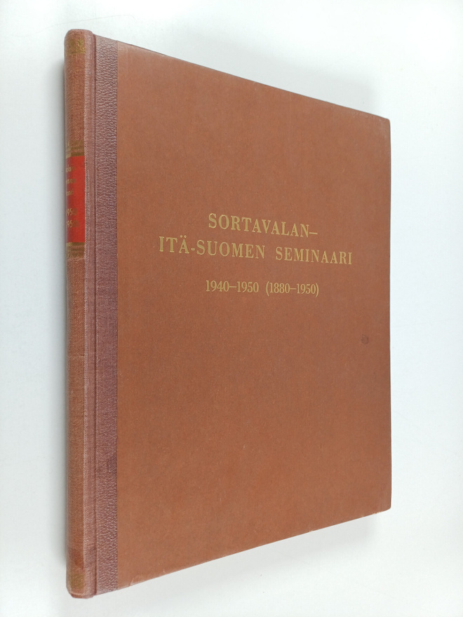 Väinö Seppä : Sortavalan - itä-suomen seminaari 1940-1950...