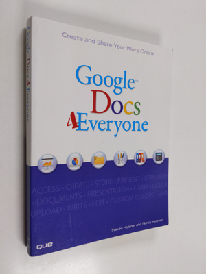Steven Holzner ym. : Google Docs 4 Everyone