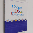 Steven Holzner ym. : Google Docs 4 Everyone - pikkukuva 1