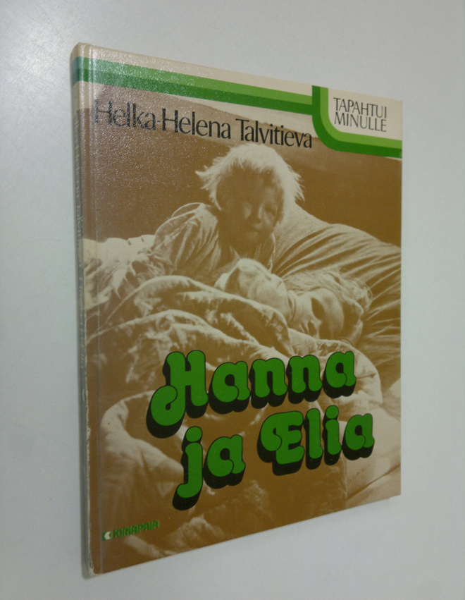 Helka-Helena Talvitieva : Hanna ja Elia : pienet ihmiset ...