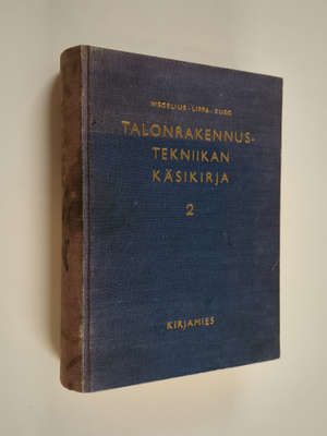 Edw. A. ym. Wegelius : Talonrakennustekniikan käsikirja 2