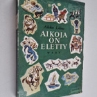 Aleko Lilius : Aikoja on eletty - pikkukuva 1