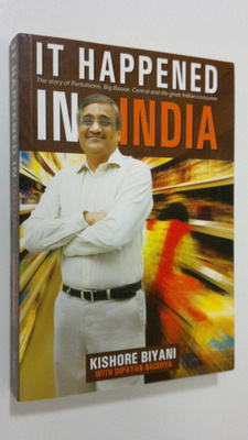 Kishore Biyani : It Happened in India