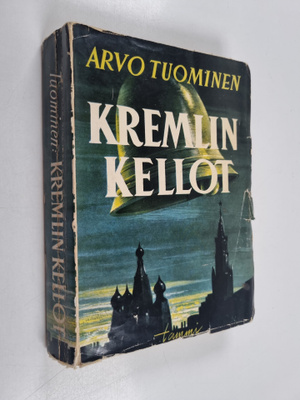 Arvo Tuominen : Kremlin kellot : muistelmia vuosilta 1933...