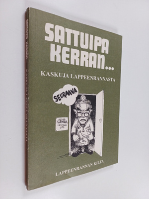 Sattuipa kerran... kaskuja Lappeenrannasta