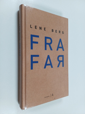 Lene Berg : Fra far - roman
