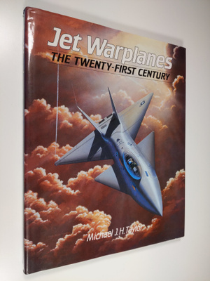 Michael J. H. Taylor : Jet Warplanes : the twenty-first c...