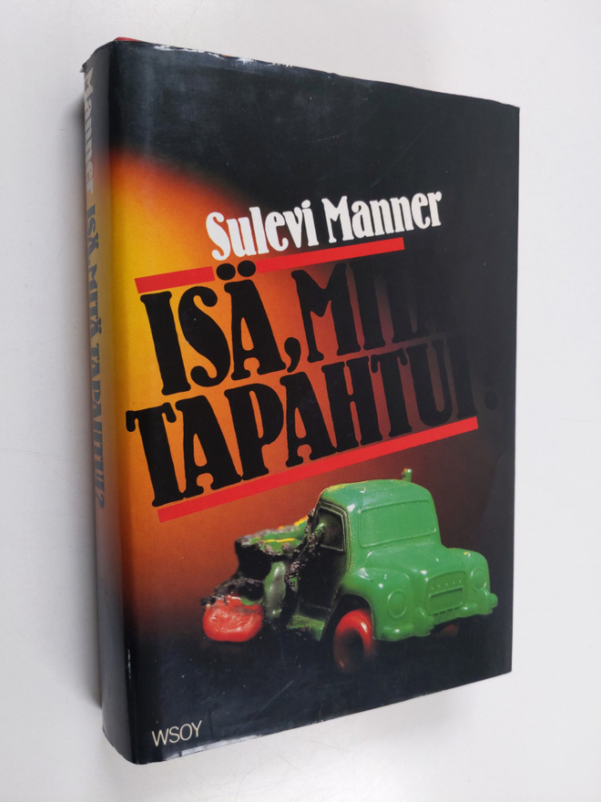 Sulevi Manner : Isä, mitä tapahtui : jännitysromaani