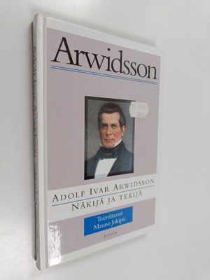Mauno (toim.) Jokipii : Adolf Ivar Arwidsson : näkijä ja ...